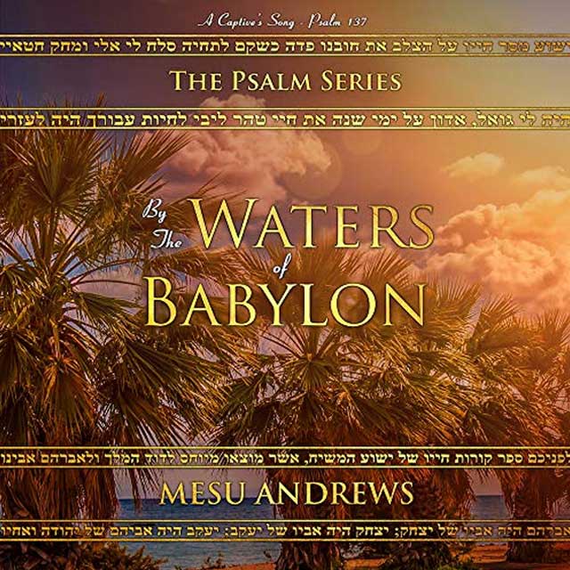 By the Waters of Babylon - Audible Link